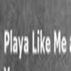 Playa like me feat Keath fade Single