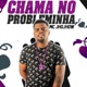 Chama No Probleminha Single