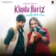 Khuda Hafiz Lo Fi Mix Single