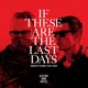 If These Are the Last Days EP