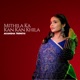 Mithila Ka Kan Kan Khila Single