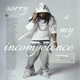 Sorry 4 My Incompetence EP