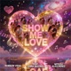 Show Me Love feat Anna Mazing Single