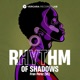 Rhythm Of Shadows Extended Mix Single