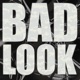 BAD LOOK Single