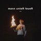 Mann unteR feueR Single