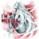 I m Messed Up Single