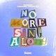 No More Sing Along Single