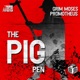 The Pig Pen feat Grim Moses Promotheus Single