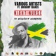 Night Nurse feat IZA Mr Vegas Dotta Coppa Papa Michigan Glenny Afrikan Simba Rocky Dawuni Kayafyahouse Kenny Smyth Darrio Adonai Wyre Megumi Mesaku Gregory Isaacs Single