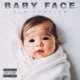 Baby Face Single