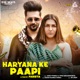 Haryana Ke Paapi Single