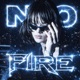 NO FIRE Single