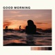 Good Morning Single