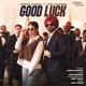 Good Luck feat Pari Pandher Single