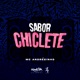 Sabor Chiclete Single