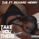 Take You There feat Richard Henry Single