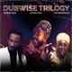 Dubwise Trilogy