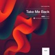 Take Me Back Single