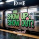 Show up n Show Out feat El da Sensei Artifacts Single