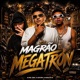 Magrão Megatron feat Dj Marcelo da Zn DJ Pitbull Da Zn Single