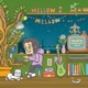 Mellow Mellow GeG s Playlist Vol 2