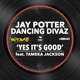 Yes It s Good feat Tameka Jackson Single