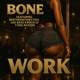 Work feat BONE THE MACK YUNG NATION Single