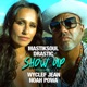 Show up Remix feat Wyclef Jean Noah Powa Single