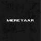 Mera Yaar Single