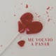 ME VOLVIÓ A PASAR Single
