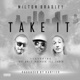 Take It feat Ill Faded Dat Boi T Rasheed Single