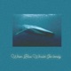 When Blue Whales Get lonely Cold Remix Cold Remix Single