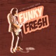 Funky Fresh Single