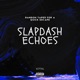 Slapdash Echoes EP