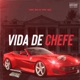 Vida de Chefe Single