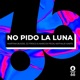 No Pido la Luna Single