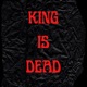 King Is Dead Single