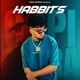 HABIT feat Raja Sandhu Single