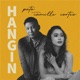 Hangin feat Camille Cortez Single
