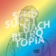 Sehnsucht nach Retrotopia Single