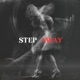 STEP AWAY Single