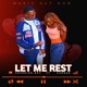 Let me rest feat Zanah Single