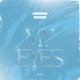 My Eyes Single