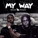My Way feat Breezydmr Single