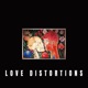 Love Distortions Single