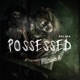Possessed Single