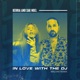 In love with the DJ feat Sak Noel MalYar Remix Single