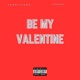 Be My Valentine feat Hxnry Single