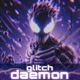 Glitch Daemon Single
